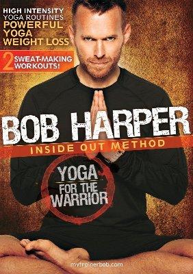 Супер йога от известного американского тренера: Bob Harper - Inside out method yoga for the warrior.